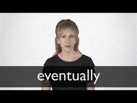 eventuallyn|Definition of eventually – Learner’s Dictionary